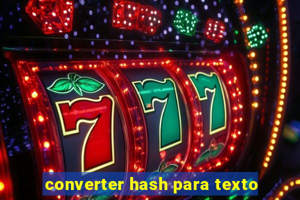 converter hash para texto